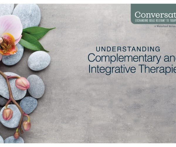 Complementary & Integrative Therapies: A Brief Introduction